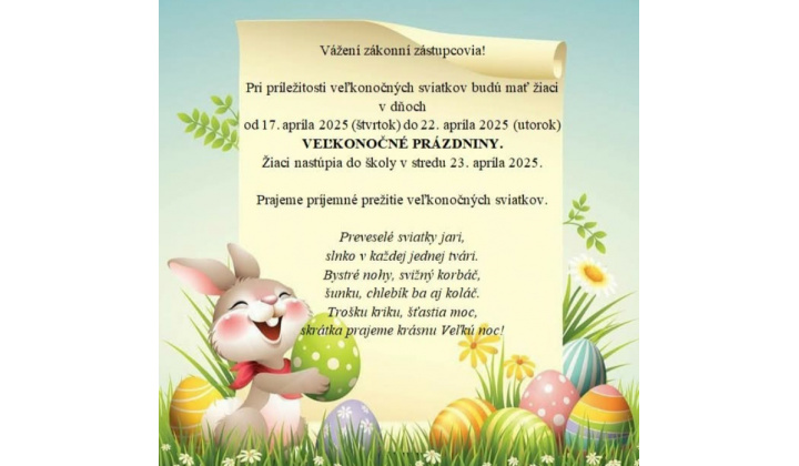 Fotka pre článok OZNAM -17.4.- 22.4.2025 VEĽKONOČNÉ PRÁZDNINY 